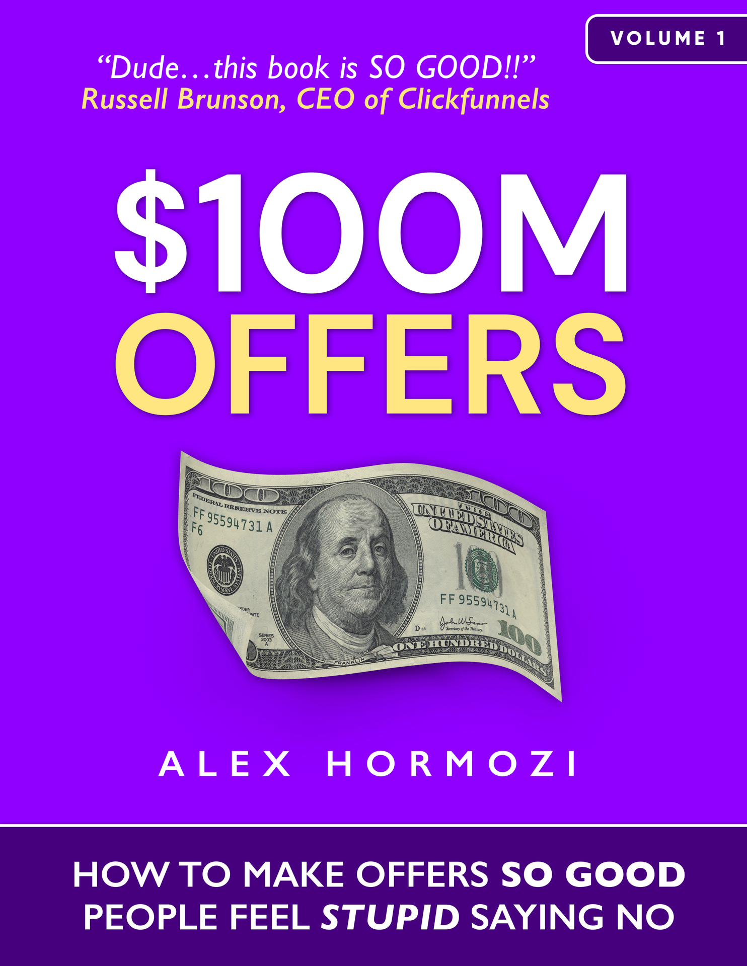 $100M Offers: How To Make Offers So Good People Feel Stupid Saying No