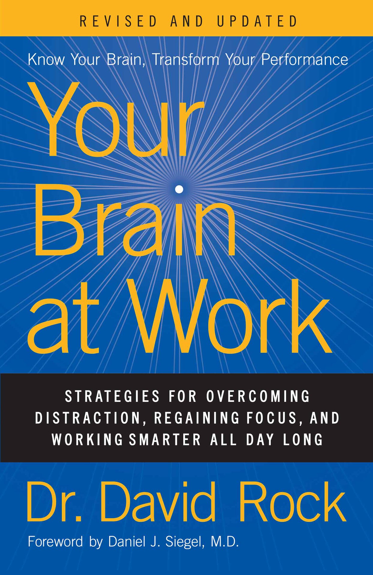 Your Brain at Work, Revised and Updated (Strategies for Overcoming Distraction, Regaining Focus, and Working Smarter All Day Long)