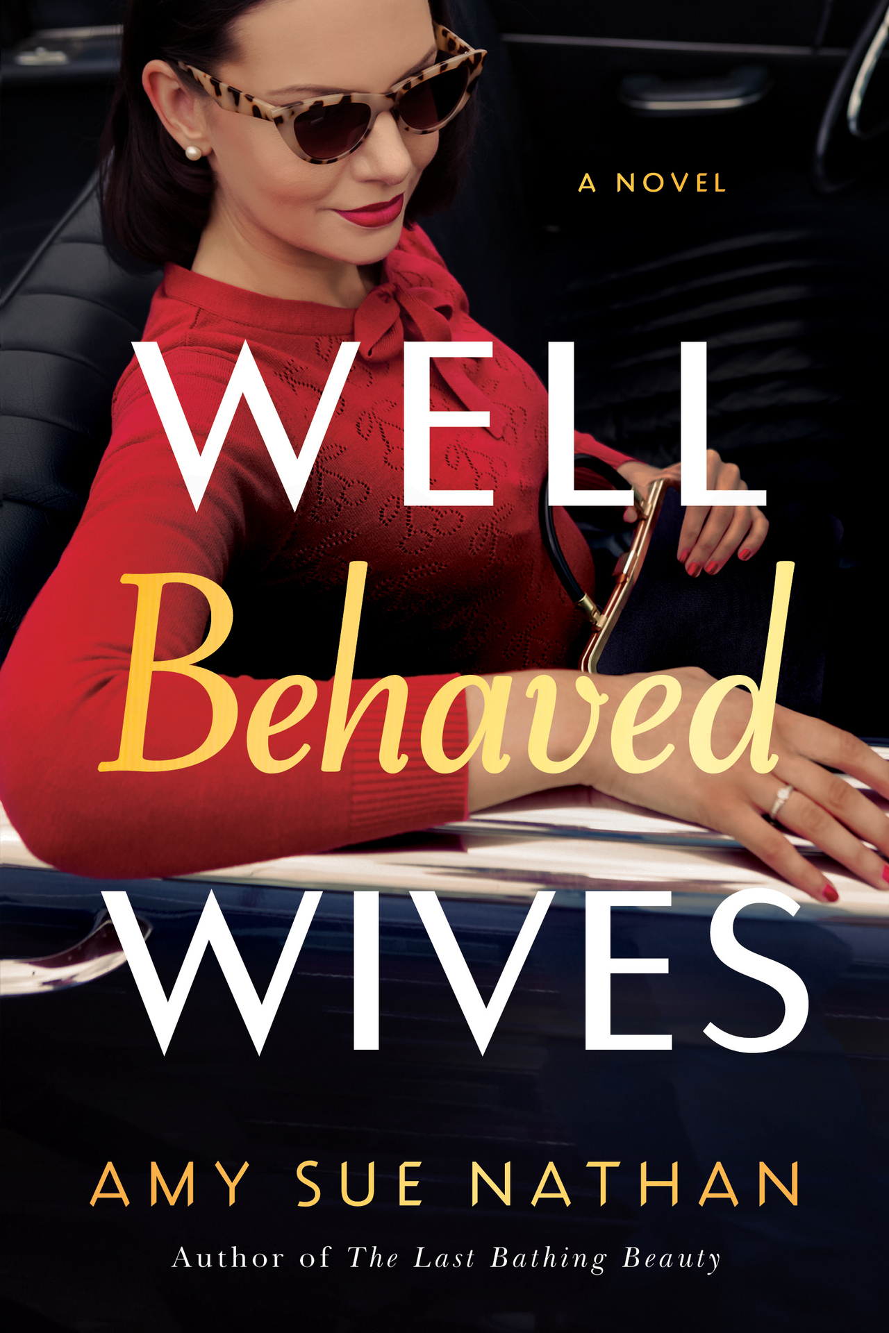Well Behaved Wives: A Novel