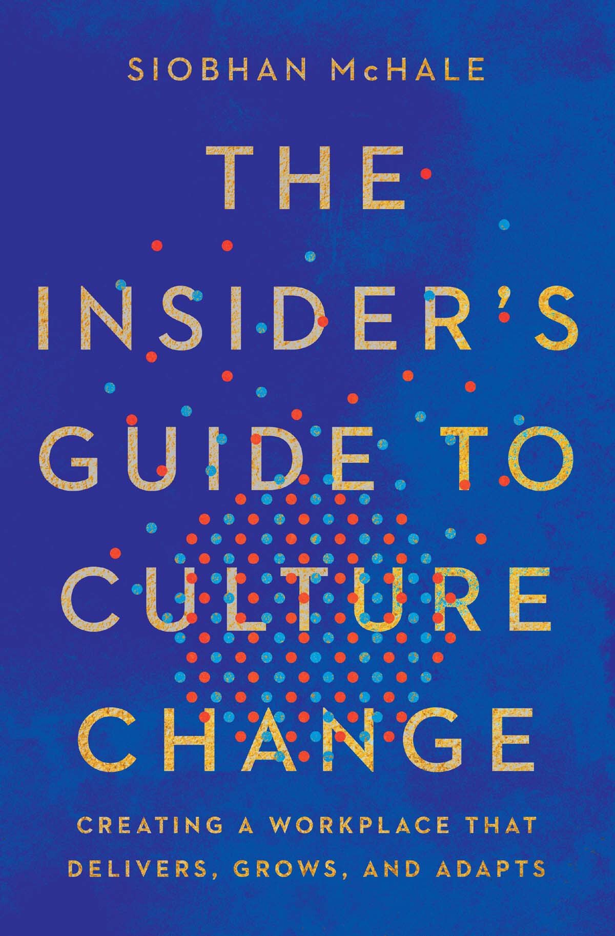 The Insider's Guide to Culture Change