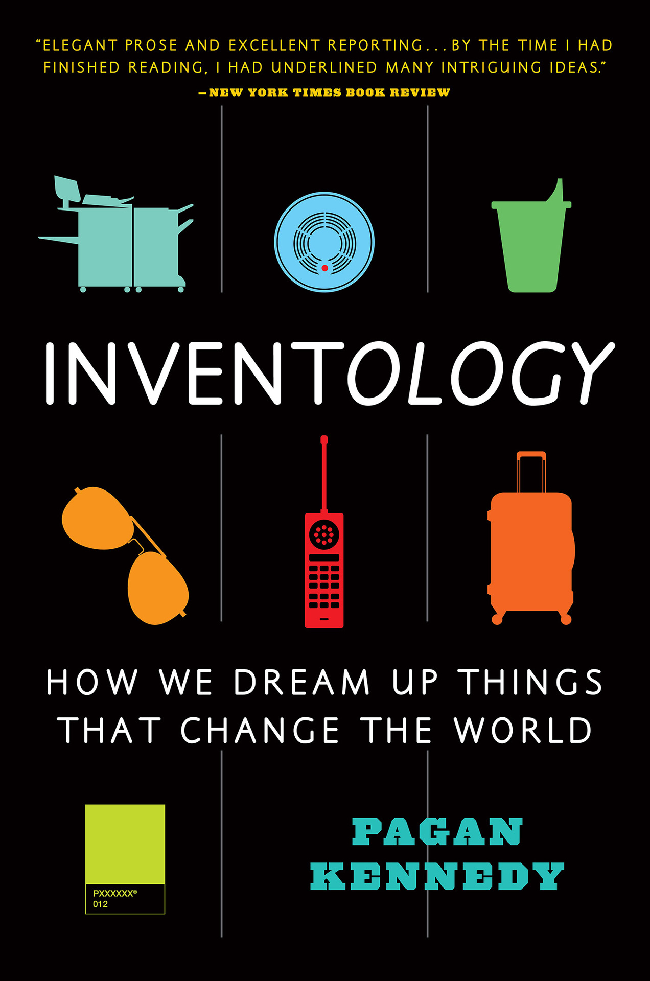 Inventology: How We Dream Up Things That Change the World