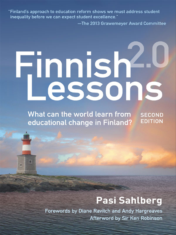 Finnish Lessons 2.0: What Can the World Learn from Educational Change in Finland?, Second Edition (Series on School Reform)
