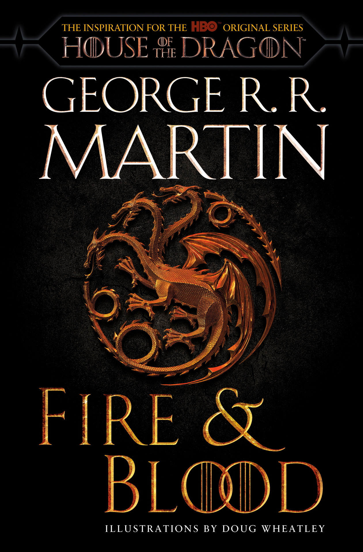 Fire & Blood (The Targaryen Dynasty: The House of the Dragon)