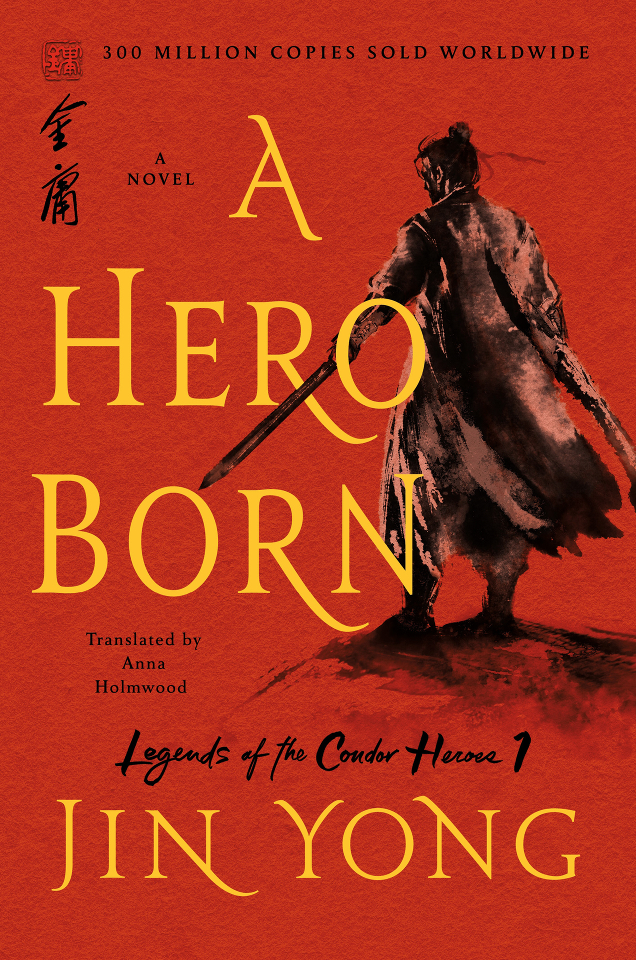 A Hero Born: 1 (Legends of the Condor Heroes)