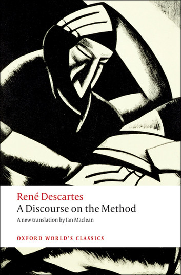 A Discourse on the Method of Correctly Conducting One’s Reason and Seeking Truth in the Sciences (Oxford World’s Classics)