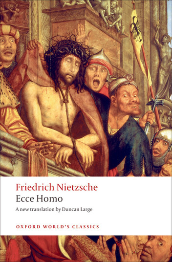 Ecce Homo (Oxford World's Classics)
