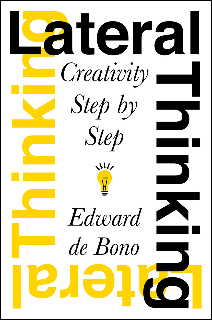 Lateral Thinking: creativity Step by Step