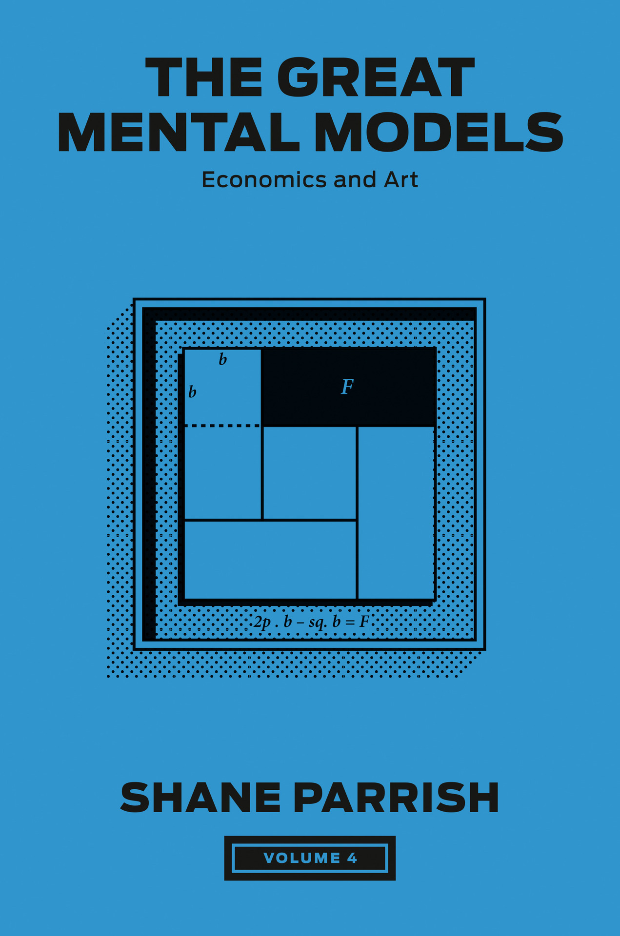 The Great Mental Models, Volume 4 (The Great Mental Models Series)